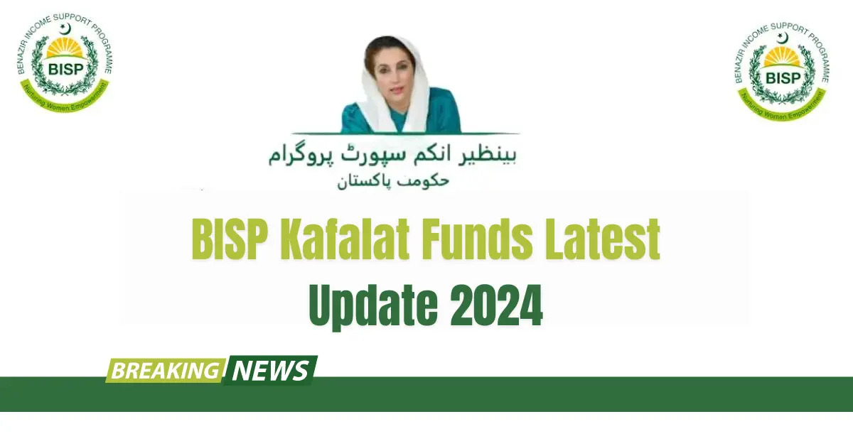 BISP Kafalat Funds Latest Update 2024