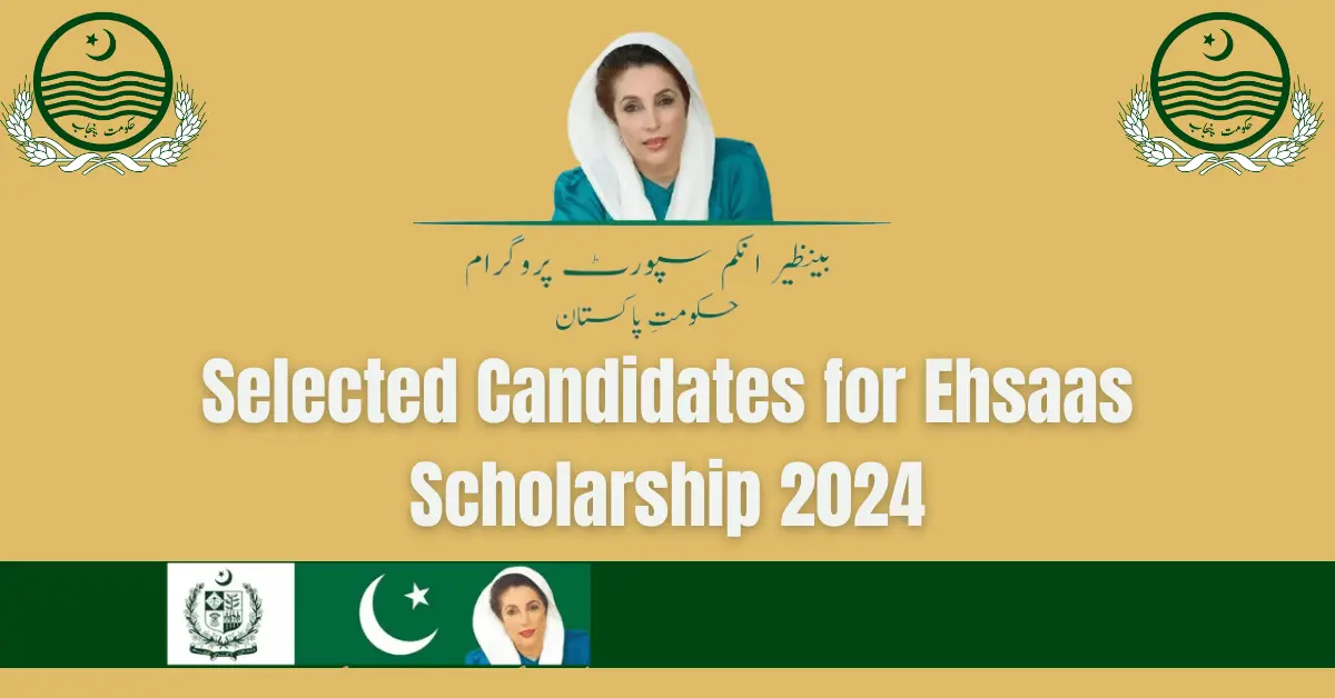 Selected Candidates for Ehsaas Scholarship 2024