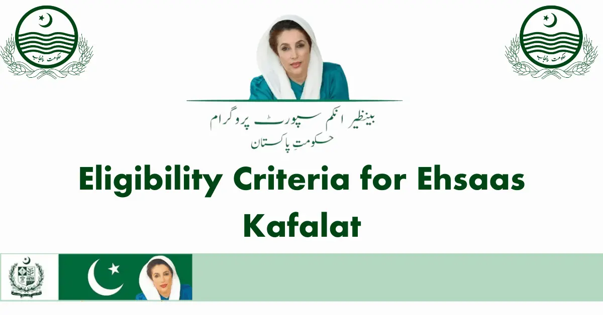 Eligibility Criteria for Ehsaas Kafalat: Who Can Apply?